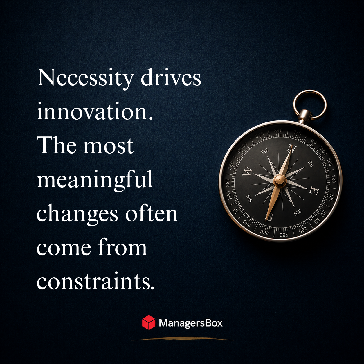 ManagersBox leadership quote:  The most meaningful changes often come from constraints.